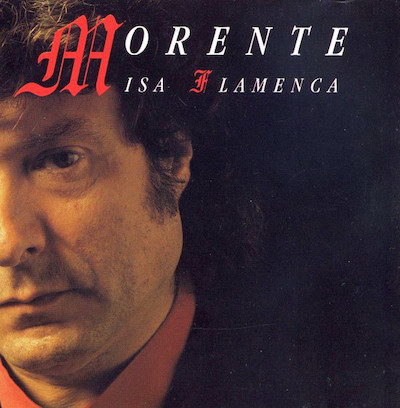 Morente Misa Flamenca