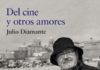 Del cine y otros amores Julio Diamante