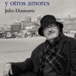 Del cine y otros amores Julio Diamante