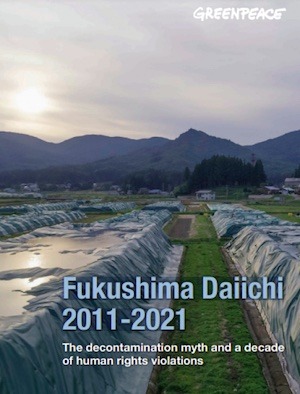 Fukushima 2011 2021 Greenpeace