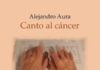 Canto al Cáncer del poeta mexicano Alejandro Aura