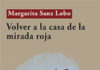 Volver a la casa de la mirada roja, título de un poemario mágico