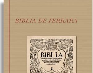Un texto original: La Biblia de Ferrara